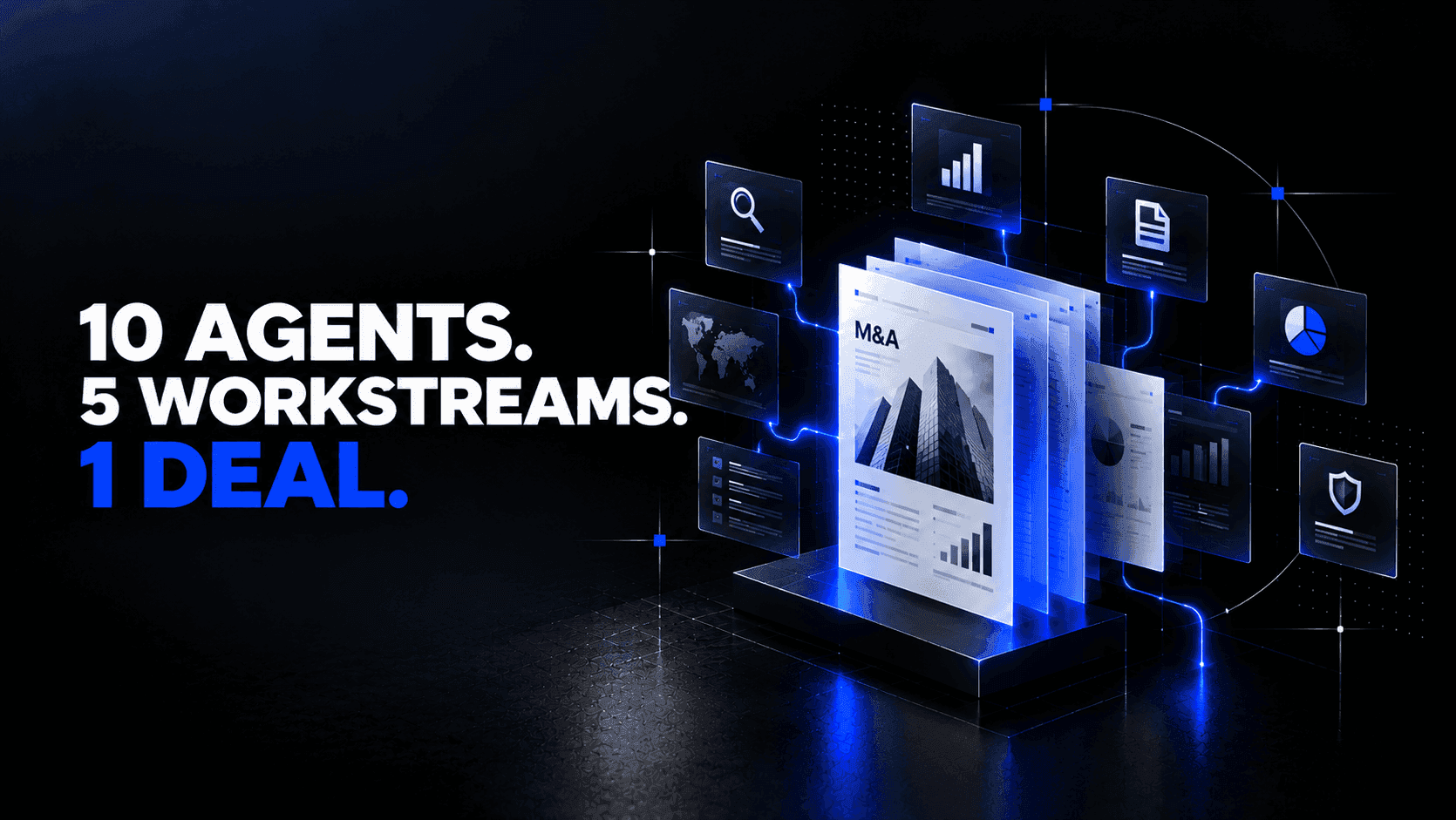 10 Agents, 5 Workstreams, 1 Deal: Inside the New Architecture of M&A