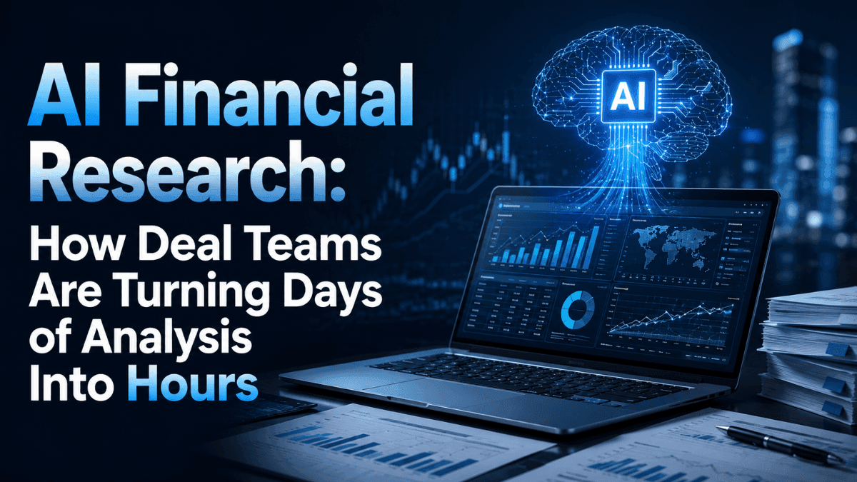 AI Financial Research: How Deal Teams Are Turning Days of Analysis Into Hours